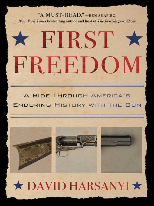 Title details for First Freedom by David Harsanyi - Available
